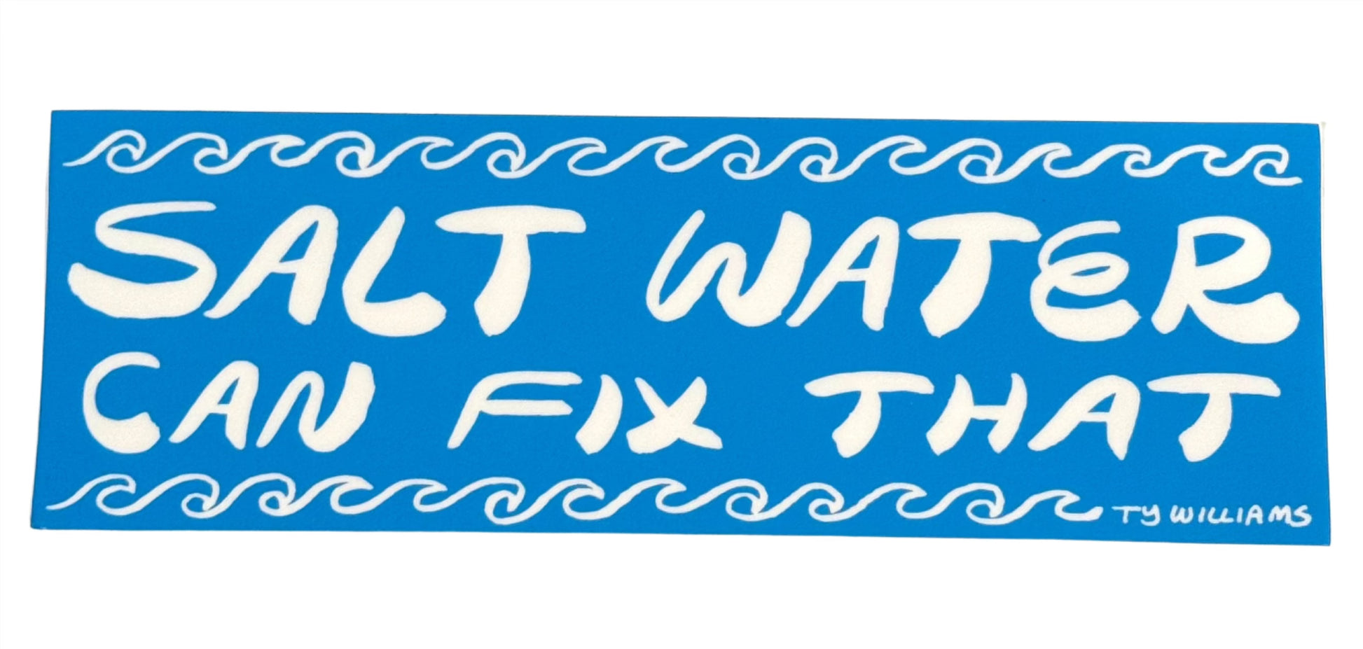Salt Water Can Fix That -  Bumper Sticker