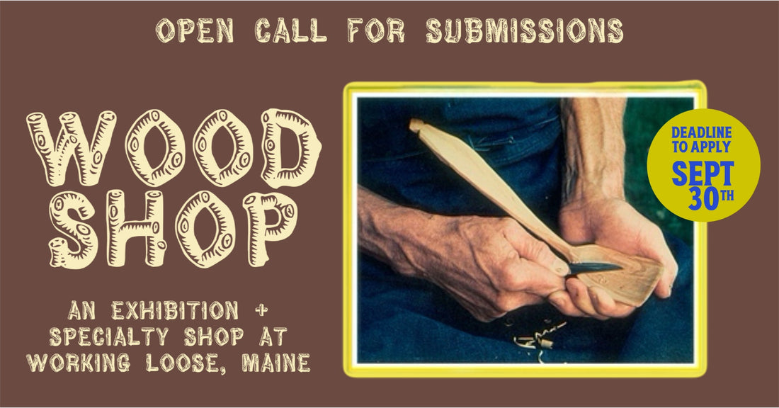 OPEN CALL: WOODSHOP