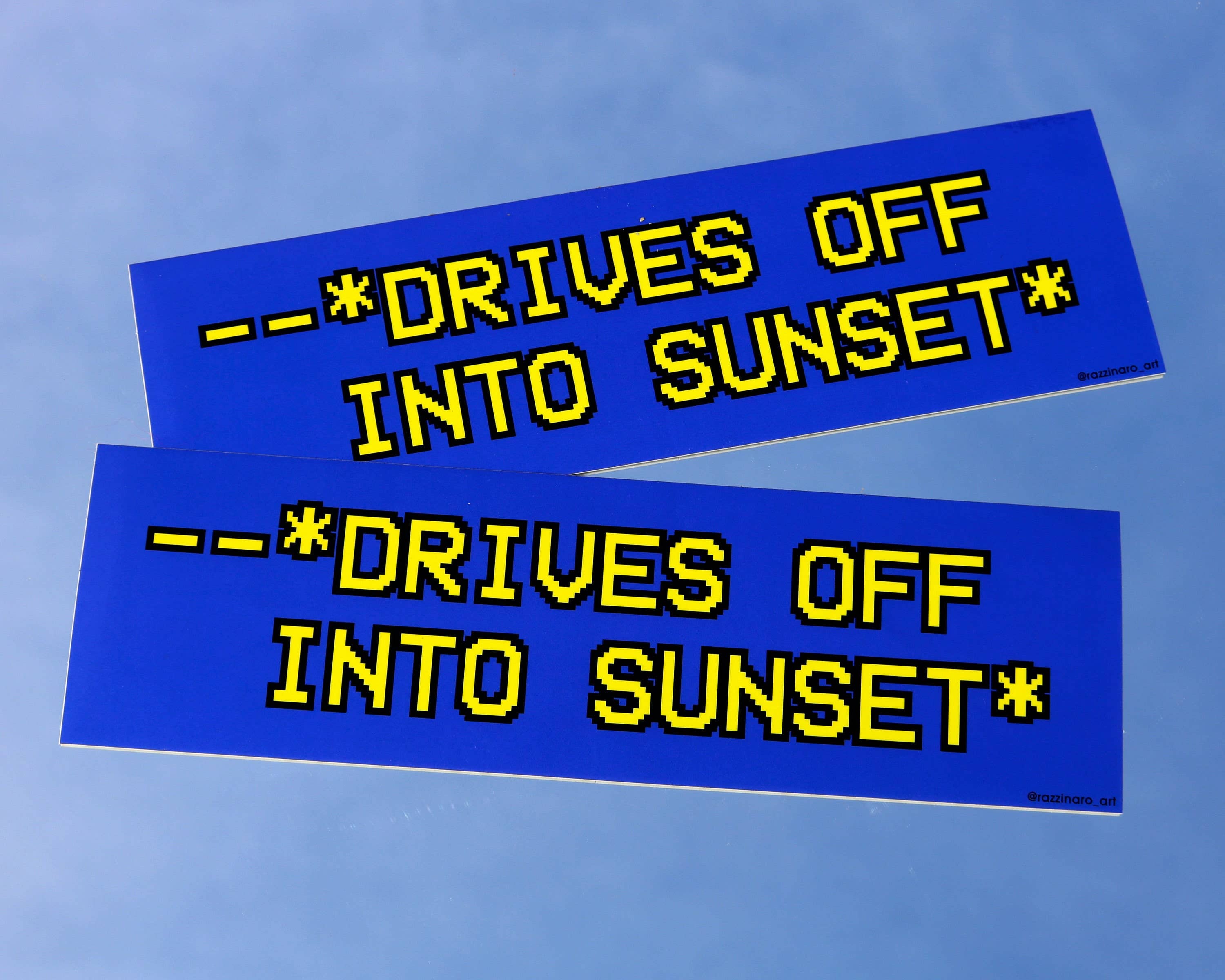 Drives Off Into Sunset – Bumper Sticker