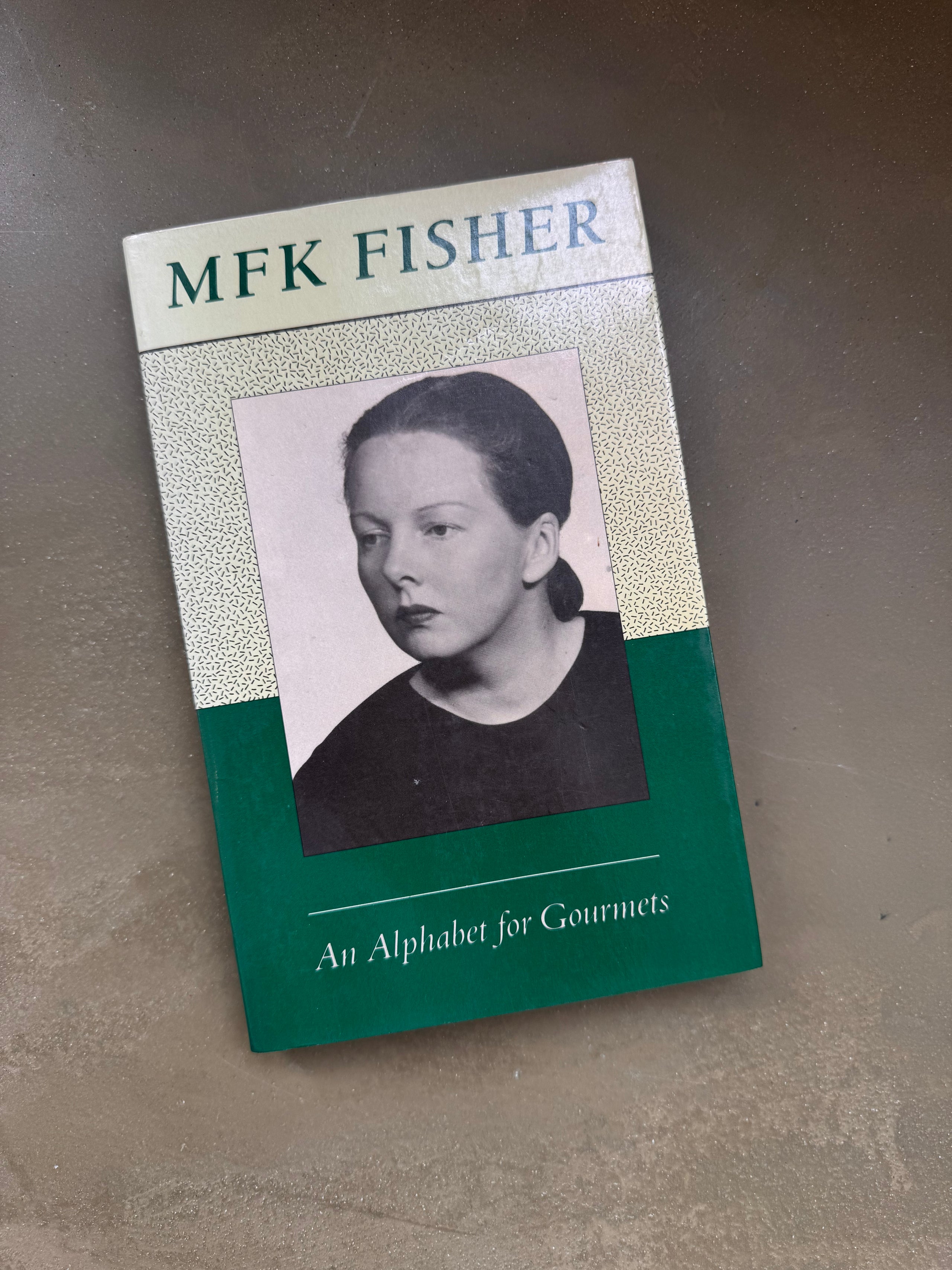 MFK Fisher - An Alphabet for Gourmets