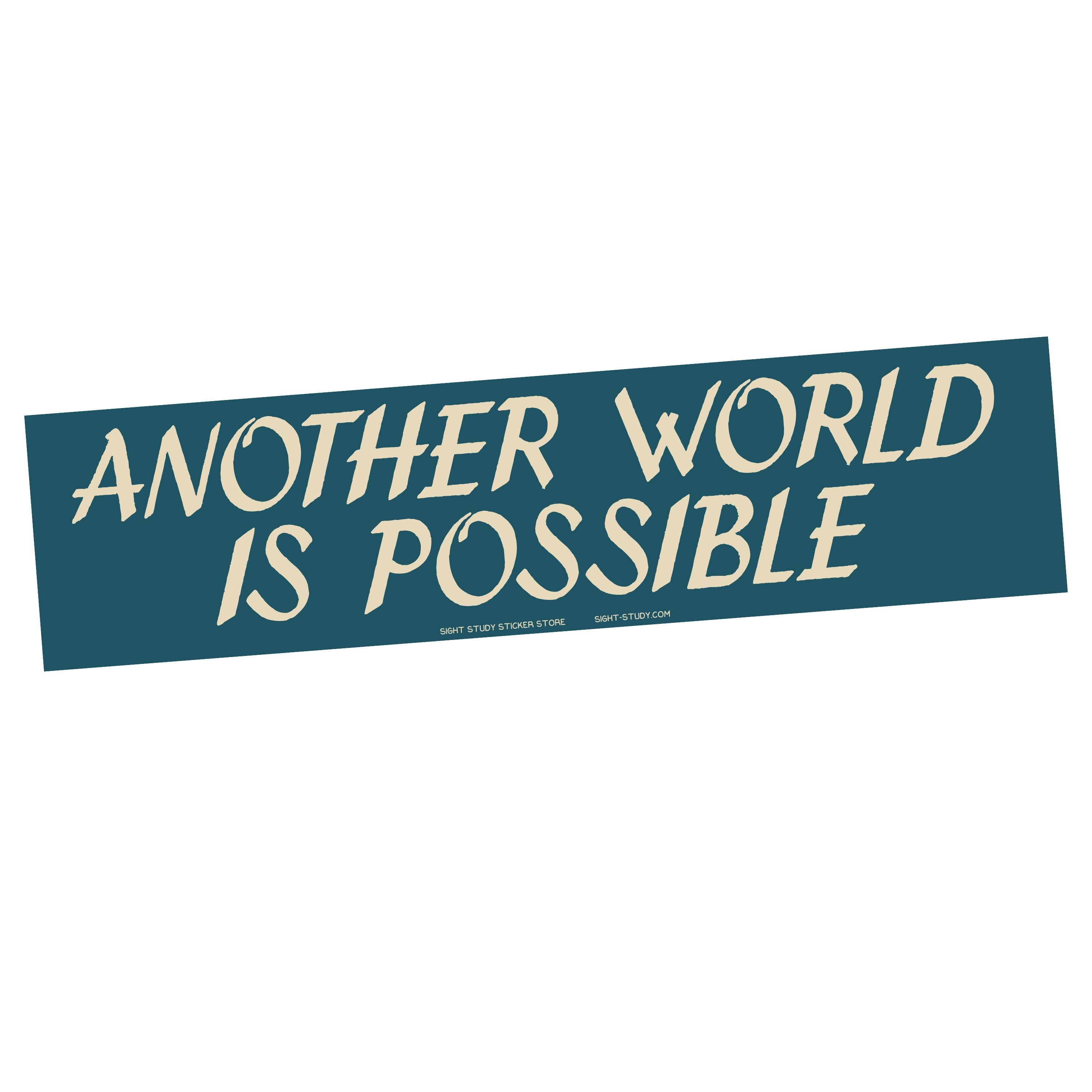 "Another World Is Possible" Bumper Sticker