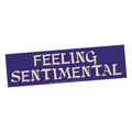 "Feeling Sentimental" Bumper Sticker