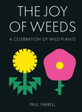 The Joy of Weeds by Paul Farrell
