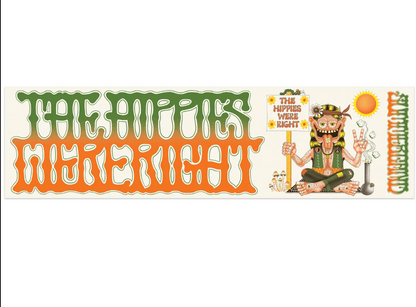 The Hippies Were Right - Bumper Sticker
