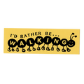 I'de Rather be Walking - Bumper Sticker