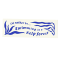 Kelp Forest  - Bumper Sticker