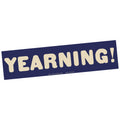 Bumper sticker with 'YEARNING!' text on a blue background