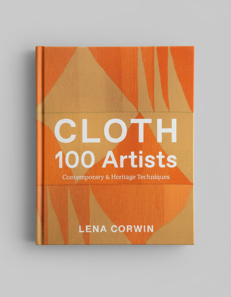 Cloth 100 Artists: Contemporary & Heritage Techniques